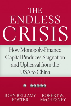 The Great Financial Crisis by John Bellamy Foster