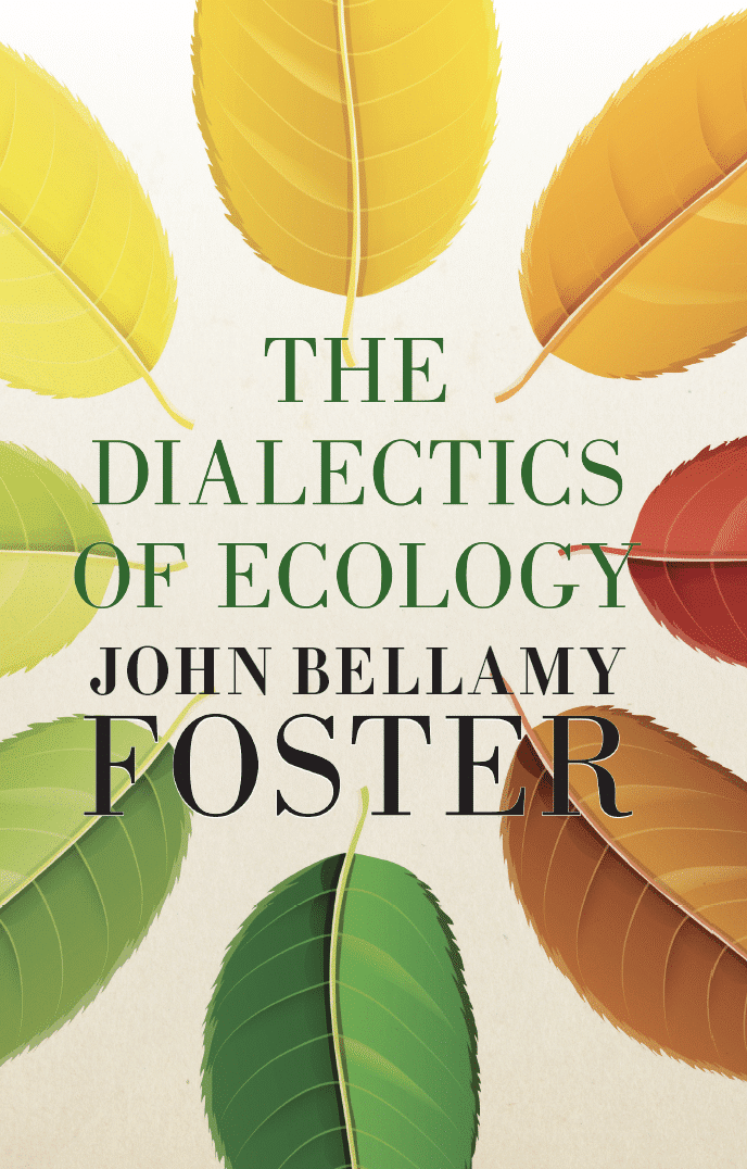 The Dialectics of Ecology: Socialism and the Defense of Nature